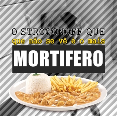 Fanfic / Fanfiction O estrogonofe que não se vê, é o mais mortífero