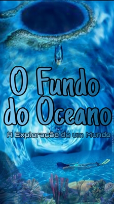 Fanfic / Fanfiction O Fundo do Oceano