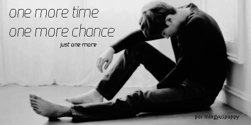 Fanfic / Fanfiction One more time, one more chance;