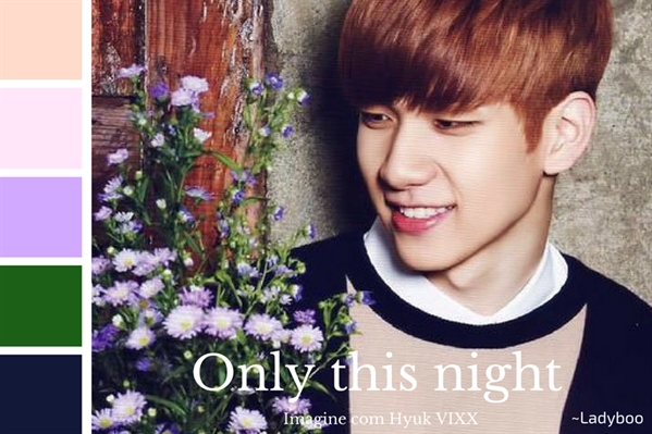 Fanfic / Fanfiction Only this night - Imagine com Hyuk (VIXX)