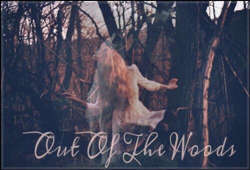 Fanfic / Fanfiction Out Of The Woods