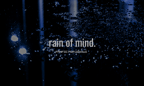 Fanfic / Fanfiction Rain of Mind.