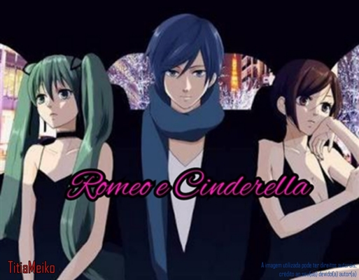 Fanfic / Fanfiction Romeo and Cinderella