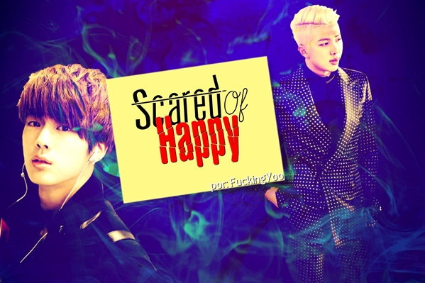 Fanfic / Fanfiction Scared Of Happy