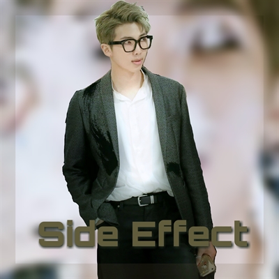 Fanfic / Fanfiction •|Side Effect|•