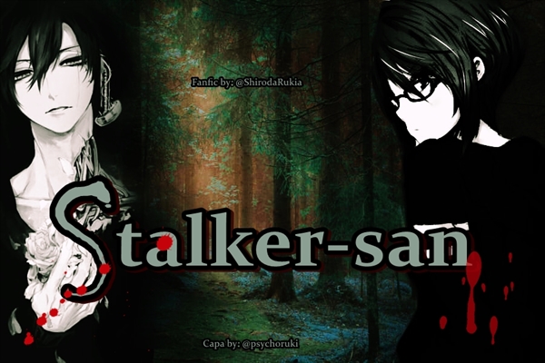 Fanfic / Fanfiction Stalker-san