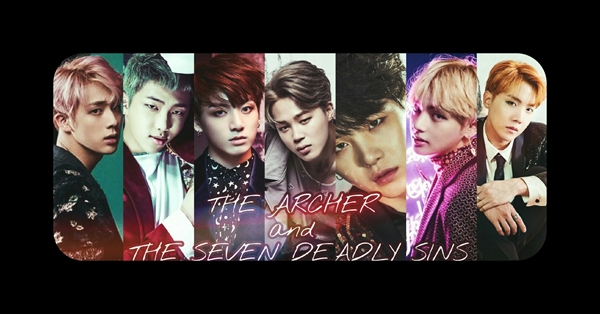 Fanfic / Fanfiction The Archer and The Seven Deadly Sins