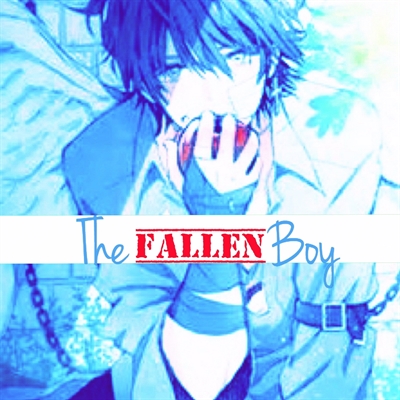 Fanfic / Fanfiction The Fallen Boy