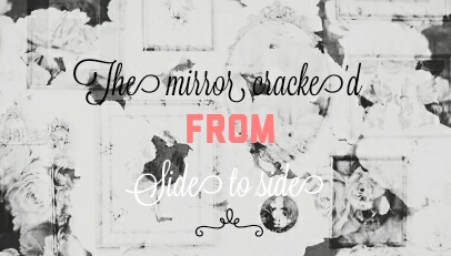 Fanfic / Fanfiction The mirror cracke'd from side to side