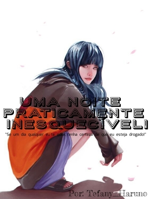 Fanfic / Fanfiction Uma noite praticamente inesquecível - Oneshot NaruHina