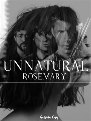 Fanfic / Fanfiction Unnatural Rosemary