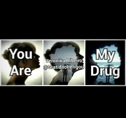 Fanfic / Fanfiction You Are My Drug