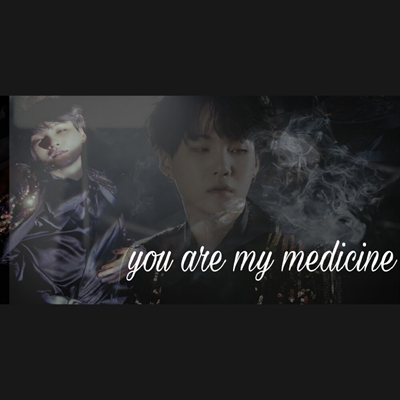 Fanfic / Fanfiction You are my medicine (imagine yoongi)