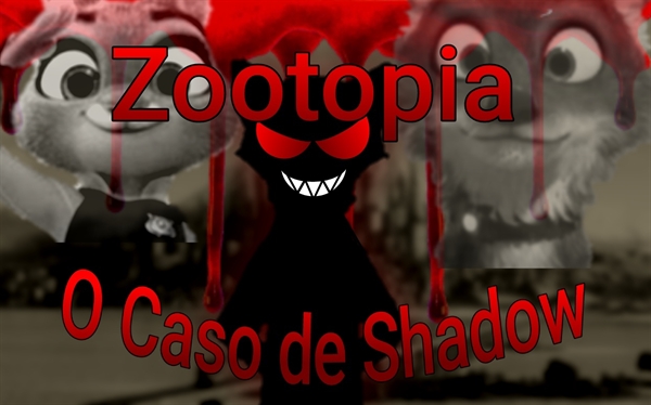 Fanfic / Fanfiction Zootopia - O Caso de Shadow