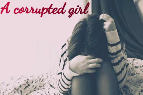 Fanfic / Fanfiction A corrupted girl