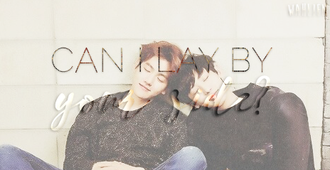Fanfic / Fanfiction "can I lay by your side?"