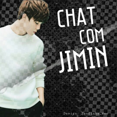 Fanfic / Fanfiction Chat com Jimin (imagine você e ele)