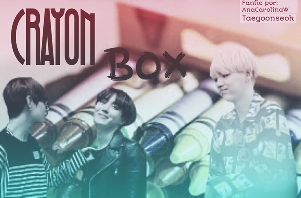 Fanfic / Fanfiction Crayon Box (Taeyoonseok)