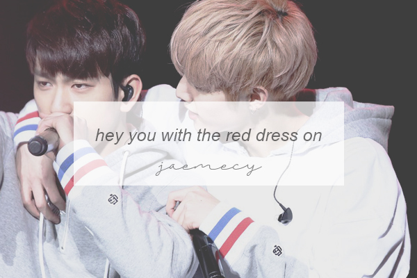 Fanfic / Fanfiction Hey you with the red dress on - markjin