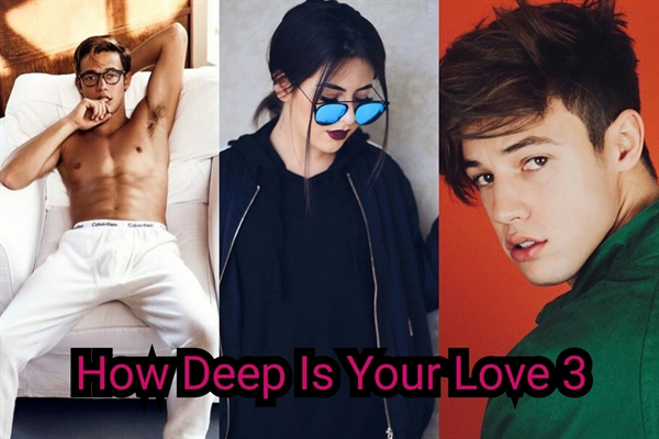 Fanfic / Fanfiction How Deep Is Your Love 3