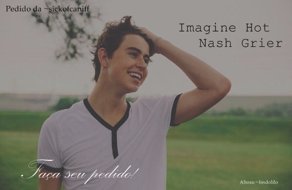 Fanfic / Fanfiction Imagine Hot Nash Grier