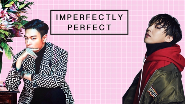 Fanfic / Fanfiction Imperfectly Perfect