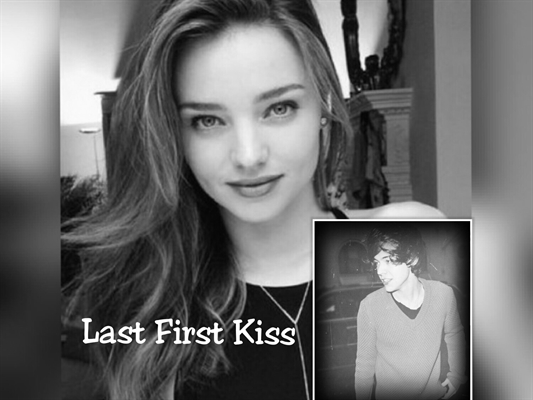 Fanfic / Fanfiction Last First Kiss