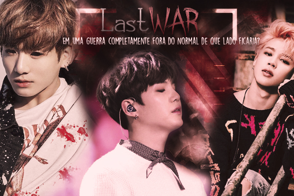 Fanfic / Fanfiction Last War