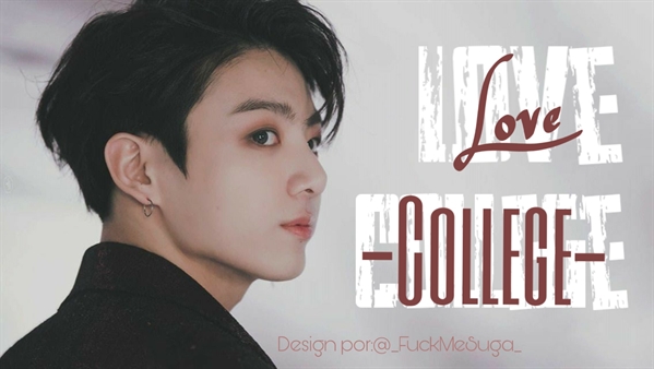 Fanfic / Fanfiction Love College (Jeon Jungkook, BTS)