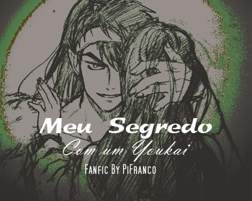 Fanfic / Fanfiction Meu Segredo com um Youkai