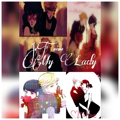 Fanfic / Fanfiction Miraculous - Je T' aime My Lady