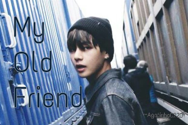 Fanfic / Fanfiction My old friend-Imagine Kim Taehyung (V)