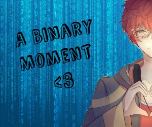 Fanfic / Fanfiction Mystic Messenger: A Binary Moment