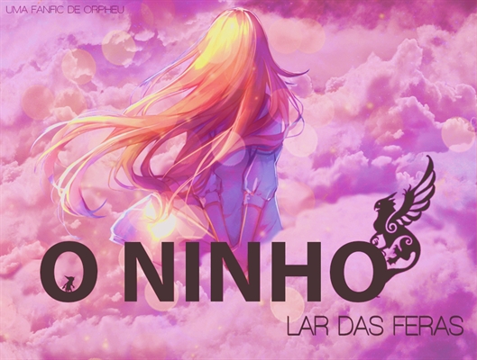 Fanfic / Fanfiction O Ninho
