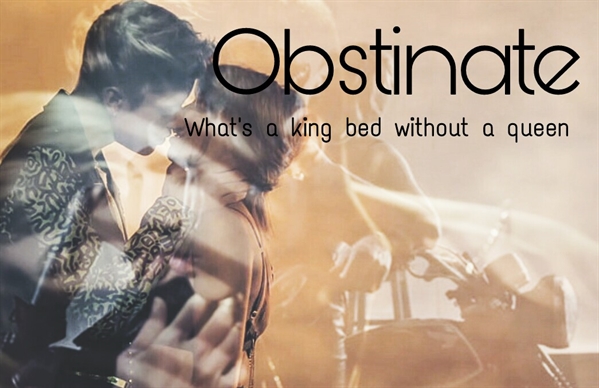 Fanfic / Fanfiction Obstinate