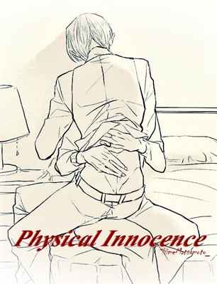 Fanfic / Fanfiction Physical Innocence