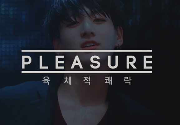 Fanfic / Fanfiction Pleasure (Imagine Jeon Jungkook)