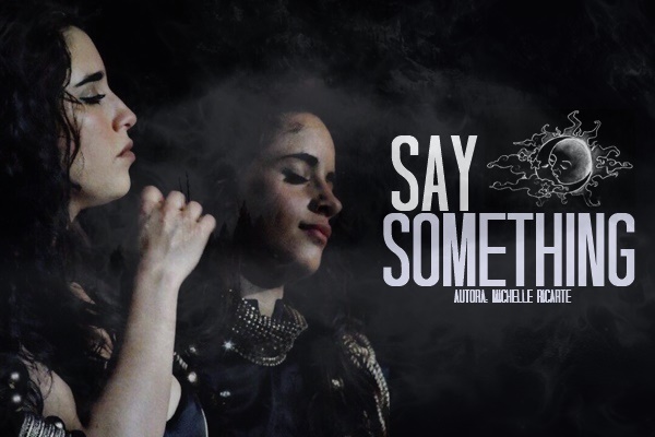 Fanfic / Fanfiction Say Something