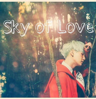 Fanfic / Fanfiction Sky of Love ( Imagine - Min Yoongi )