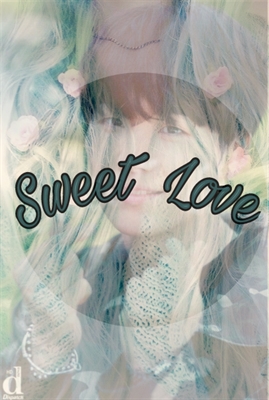 Fanfic / Fanfiction Sweet Love