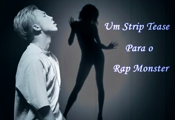 Fanfic / Fanfiction Um Strip Tease Para o Rap Monster