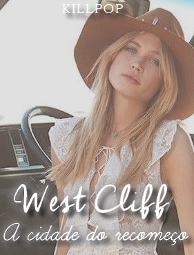 Fanfic / Fanfiction West Cliff - A cidade do recomeço