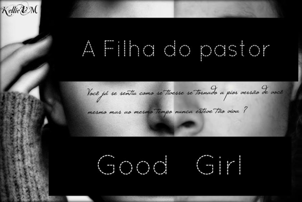 Fanfic / Fanfiction A Filha do Pastor (Good Girl)