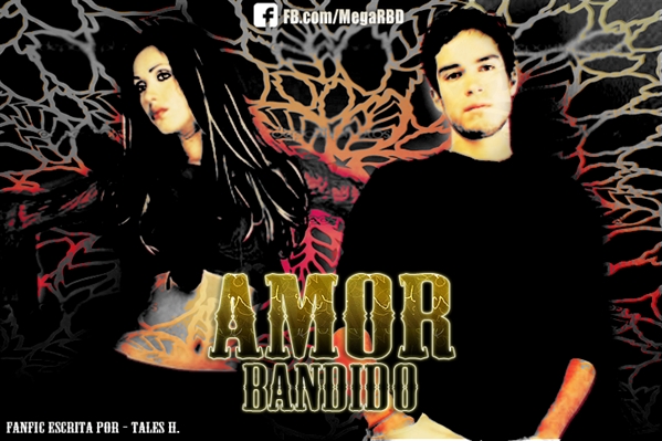 Fanfic / Fanfiction Amor Bandido