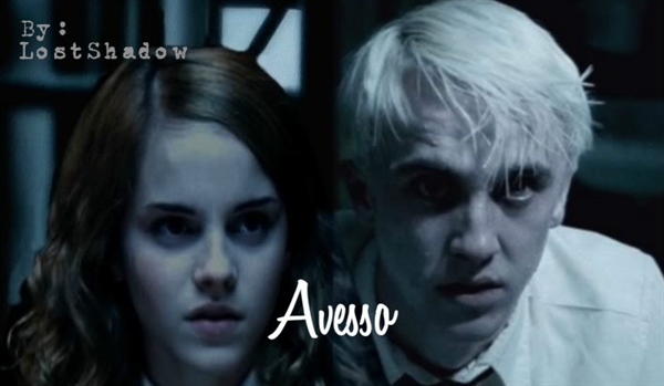 Fanfic / Fanfiction Avesso - Dramione