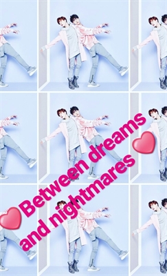 Fanfic / Fanfiction Between Dreams And Nightmares - 2Jae