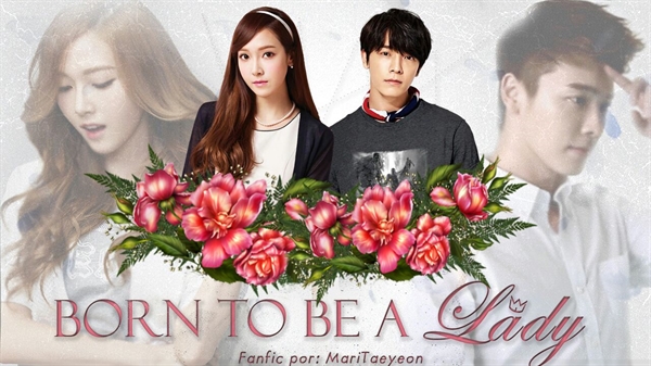 Fanfic / Fanfiction Born To Be A Lady