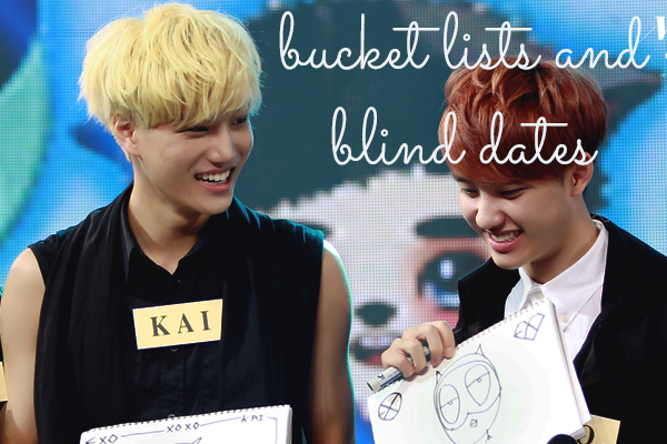 Fanfic / Fanfiction Bucket lists and blind dates