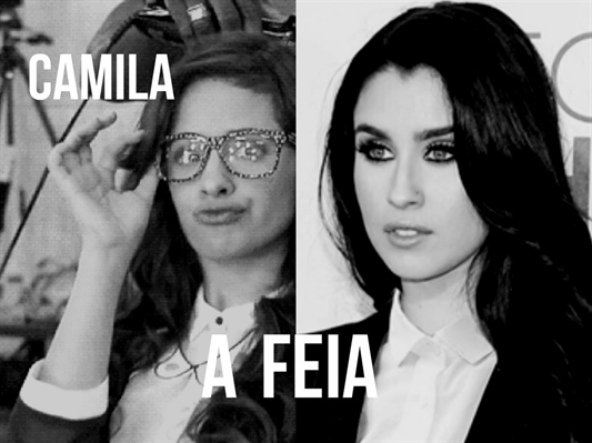 Fanfic / Fanfiction Camila a Feia (CAMREN)