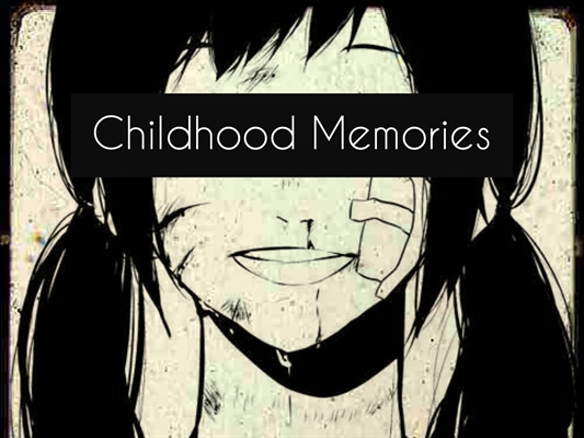 Fanfic / Fanfiction Childhood Memories